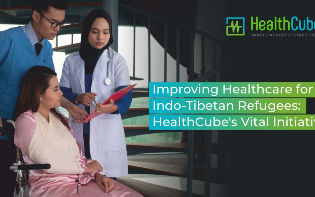 Improving Healthcare for Indo-Tibetan Refugees: HealthCube’s Vital Initiative